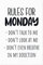 JUNIWORDS Poster, Rules for Monday, Don't Talk to me, Don't Look at me, Don't Even Breathe in My Direction, 20 x 30 cm (1007264)