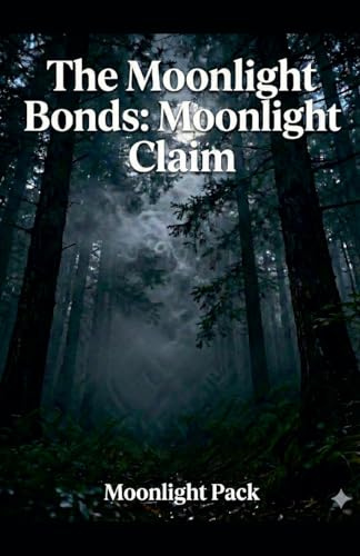 The Moonlight Bonds: Moonlight Claim
