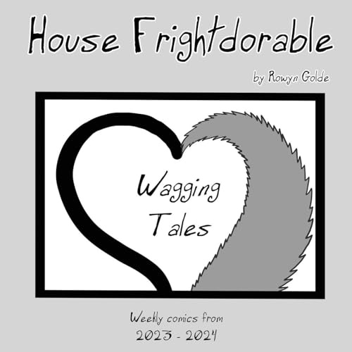 House Frightdorable: Wagging Tales