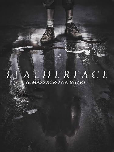 Leatherface - Il massacro ha inizio