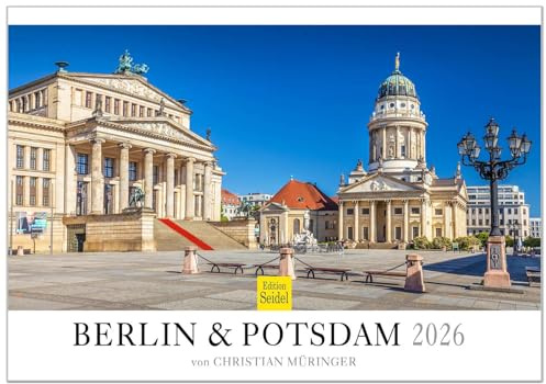 Edition Seidel Premium Kalender Berlin & Potsdam 2026 Format DIN A4 Wandkalender Europa Deutschland Hauptstadt Brandenburg Sanssouci Reichstag Christian Müringer