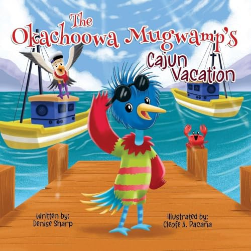 The Okachoowa Mugwamp's Cajun Vacation