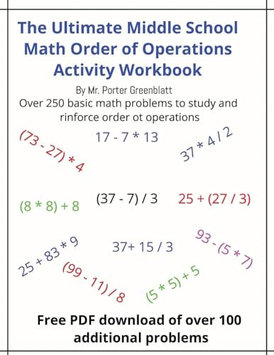 The Ultimate Middle School Math Order of Operations Workbook: For Ages 11 - 14 covering order for Parentheses, Multiplication, Division, Addition and Subtraction