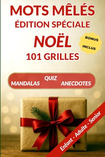 Mots Mêlés Noël : 101 Grilles de Mots Cachés + Quiz + Mandalas + Recettes - Jeux de Lettres Famille Enfant Adulte Senior: Édition Spéciale Noël - ... Traditions du Monde et Bonus Culturels