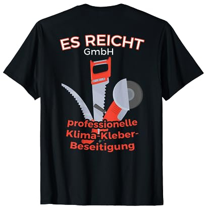 Klima-Kleber-Beseitigung - Es reicht Anti Klimakleber T-Shirt