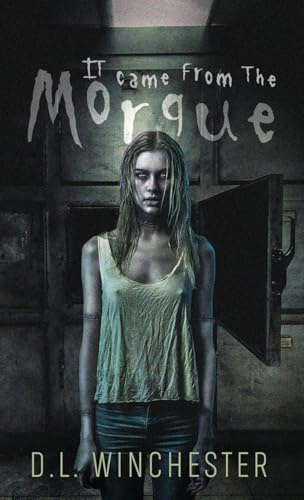 It Came from the Morgue