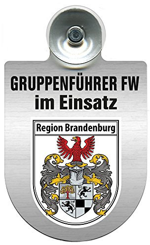 Einsatzschild incl. Saugnapf - Gruppenführer Feuerwehr im Einsatz - 309750 - incl. Regionen nach Wahl Farbe Region Brandenburg