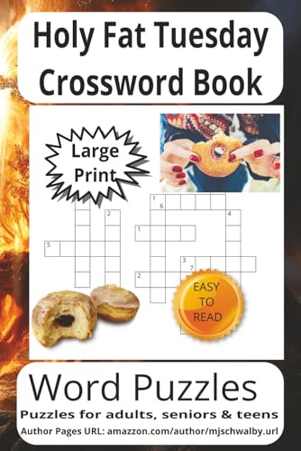Holy Fat Tuesday Crossword Search Puzzle: Holy Fat Tuesday Crossword Search Puzzle Book Easy to Read Print about Holy Fat Tuesday, Traditionally, ... for vacations, Holidays and Relaxing Time