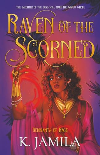 Raven of the Scorned (Remnants of Rage, Band 2)