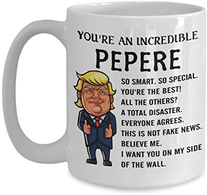 Funny Gift Family Trump Pepere Coffee Mug - You're Incredible Dear French France Grandpa Grandfather Best Grandparents Tea Cup Father's Day