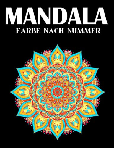 Mandala Farbe nach Nummer: 50 einzigartige Farbe-nach-Zahl-Mandala-Designs zum Ausmalen für Erwachsene und Jugendliche (präfekt als Geschenk)