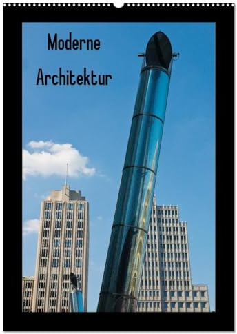 Moderne Architektur (Wandkalender 2026 DIN A2 hoch), CALVENDO Monatskalender (CALVENDO Orte)
