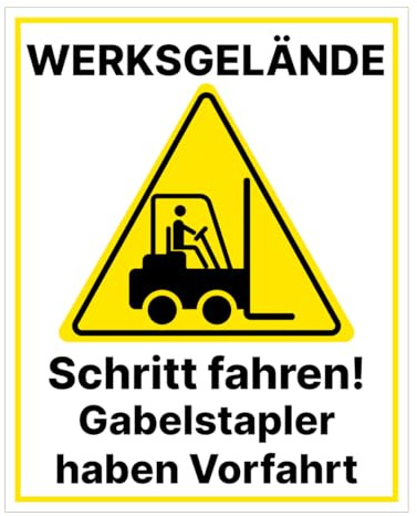 Werksgelände Schild Schritt fahren Gabelstapler haben Vorfahrt 25x20 cm Alu/Dipond wetterfest inkl. Klebepads