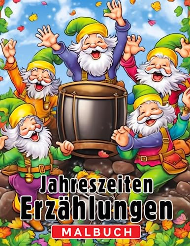 Jahreszeiten Geschichten Ausmalbuch: Entdecke die saisonale Überlieferung durch Ausmalen - Ein Buch für fantasievolle Jugendliche