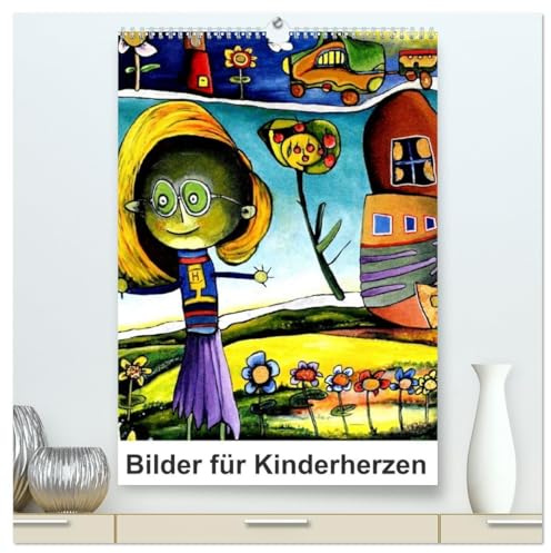 Bilder für Kinderherzen (hochwertiger Premium Wandkalender 2026 DIN A2 hoch), Kunstdruck in Hochglanz: Kindermalerei nach empfunden (CALVENDO Kunst)