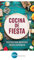 Cocina de fiesta: Recetas para disfrutar en días especiales