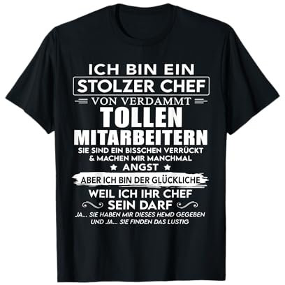 Ich Bin Ein Stolzer Chef Von Verdammt Tollen Mitarbeitern T-Shirt