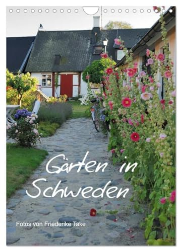 Gärten in Schweden (Wandkalender 2026 DIN A4 hoch), CALVENDO Monatskalender: Streifzüge durch Parks, Gärtnereien und Privatgärten in Südschweden (CALVENDO Natur)