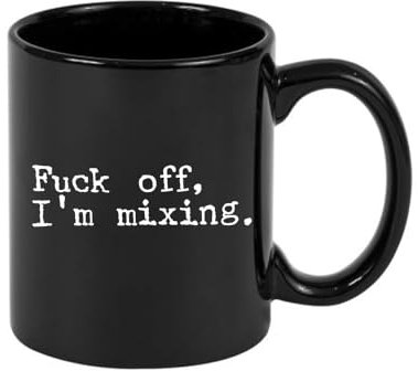 Fu*k Off, I'm Mixing, Audio Mixer Engineer Gift, Full Coloured Frosted Coffee Mug. (Black)
