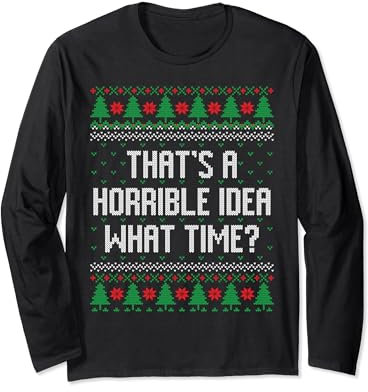 Das ist eine schreckliche Idee, um wie viel Uhr hässlicher Weihnachtspullover Langarmshirt