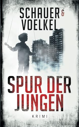SPUR DER JUNGEN: Kriminalroman (Wolf & Falke ermitteln, Band 1)