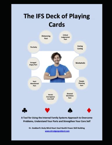 The IFS Deck of Playing Cards: A Tool for Using the Internal Family Systems Approach to Overcome Problems, Understand Your Parts and Strengthen Your Core Self