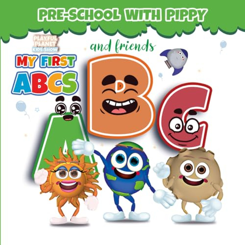 My First ABCs (Preschool with Pippy and Friends)