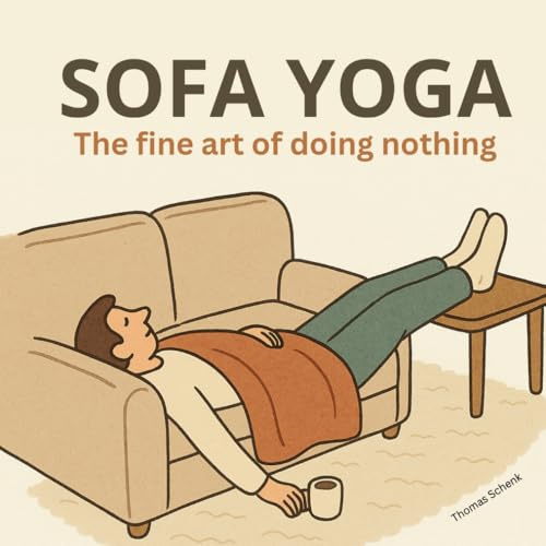 Sofa Yoga: the fine art of doing nothing!