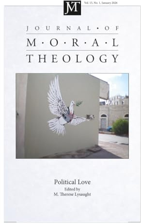 Journal of Moral Theology, Volume 15, Issue 1: Political Love