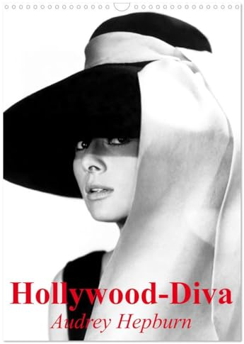 Hollywood-Diva - Audrey Hepburn (Wandkalender 2026 DIN A3 hoch), CALVENDO Monatskalender: Die elfenhafte und unvergessliche Film-Ikone der 50er Jahre (CALVENDO Menschen)