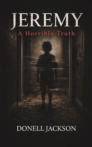 Jeremy: A Horrible Truth