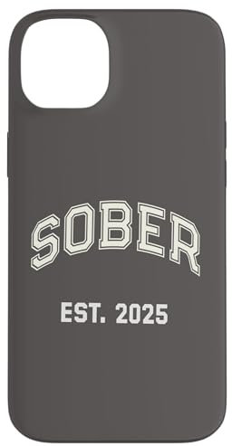 Hülle für iPhone 14 Plus Funny SOBER Est. 2025 Nüchternheit Recover Affirmation AA Life