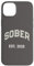 Hülle für iPhone 14 Plus Funny SOBER Est. 2025 Nüchternheit Recover Affirmation AA Life