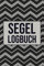 Segel Logbuch: Bordbuch für Segeltouren - Fahrtenbuch zum Protokollieren von Fahrten mit Motorboot, Yacht und Seglboot