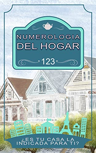 Numerología del Hogar: ¿Es tu casa la indicada para ti?