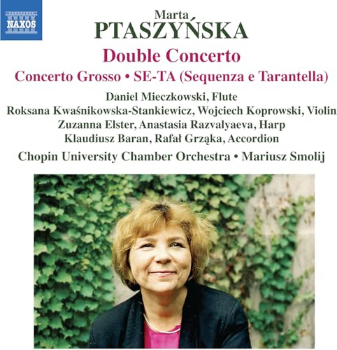 Ptaszynska: Doppelkonzert, Concerto Grosso, Mancala