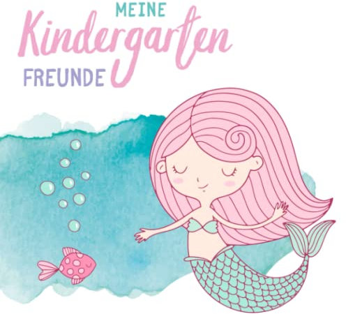 Meine Kindergartenfreunde Buch: Meerjungfraue Freundschaftsbuch Mädchen I Kindergartenbuch Freundebuch Kindergarten Meerjungfrau I Freundebuch für ... I Freunde Buch Mädchen