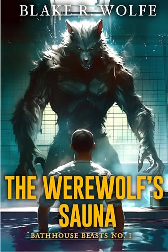 The Werewolf's Sauna: A Gay MM Spicy Paranormal Shifter Romance (Bathhouse Beasts Book 1) (English Edition)