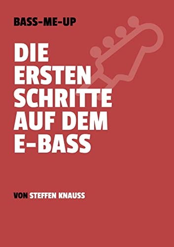 Bass lernen - Die ersten Schritte auf dem E-Bass