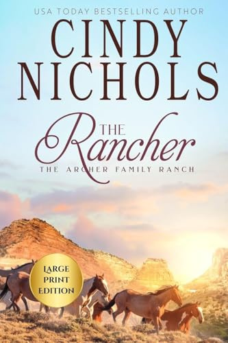 The Rancher Large Print Edition (Archer Family Ranch, Band 12)