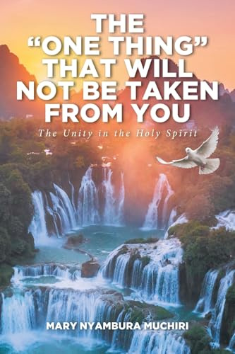 The One Thing That Will Not Be Taken from You: The Unity in the Holy Spirit