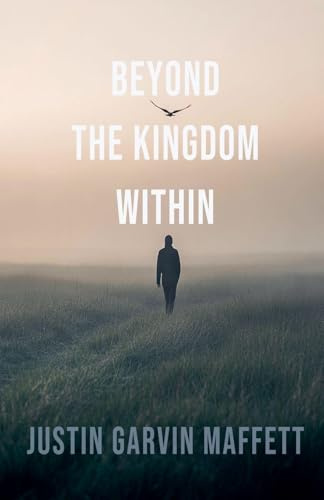 Beyond the Kingdom Within