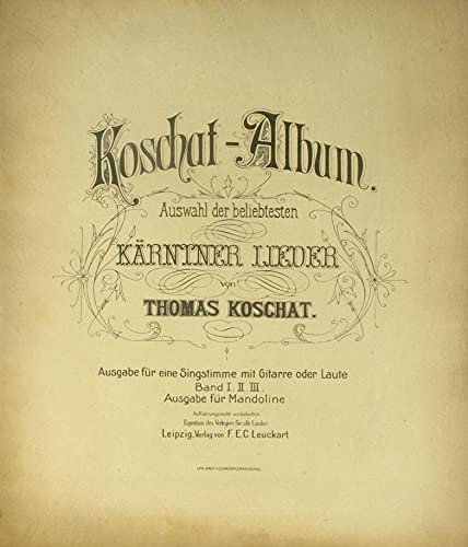 Koschat-Album. Auswahl der beliebtesten Kärntner Lieder. Heft 3. Ausgabe für Mandoline.