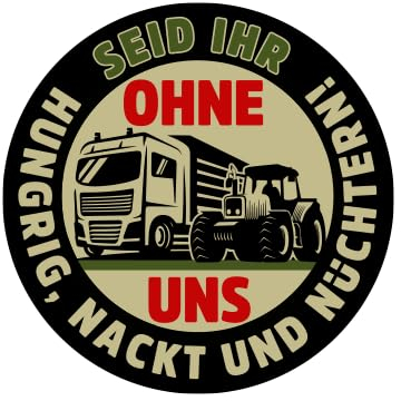 Sammys Shirt Store Landwirte und Spediteure Ohne Uns seid Ihr hungrig nackt Aufkleber 10 cm