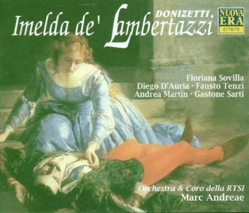 Donizetti: Imelda de' Lambertazzi (Gesamtaufnahme)