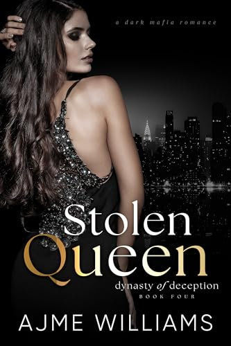 Stolen Queen: A Dark, Mafia Romance (Dynasty of Deception Book 4) (English Edition)