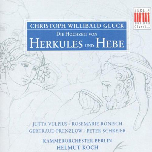 Gluck: Die Hochzeit von Herkules und Hebe (Gesamtaufnahme)