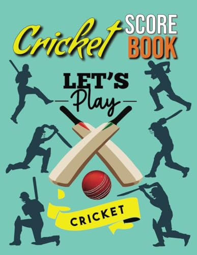 Cricket Score Book Simplified, Record Cricket Match Scores, Great Gift for Cricket Players, Teams, Captains, and Coaches: User Friendly Cricket Score Book, 8.5 x 11 150 Pages
