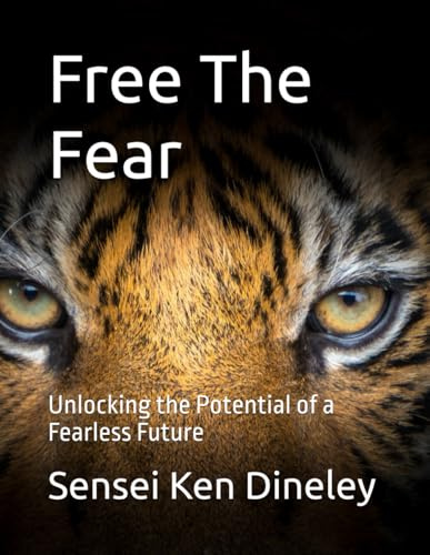 Free The Fear: Unlocking the Potential of a Fearless Future (Teenagers Education and Self help Books)