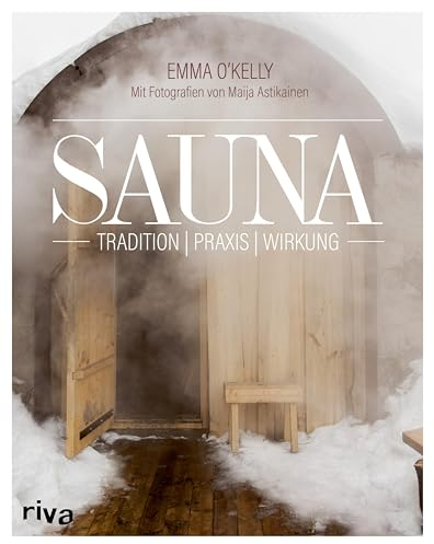 Sauna: Tradition – Praxis – Wirkung